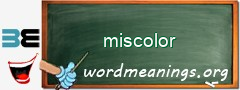 WordMeaning blackboard for miscolor